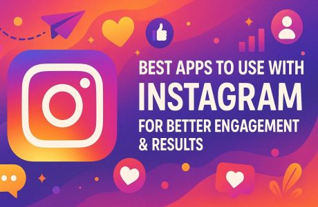 What Are the Best Apps to Use with Instagram